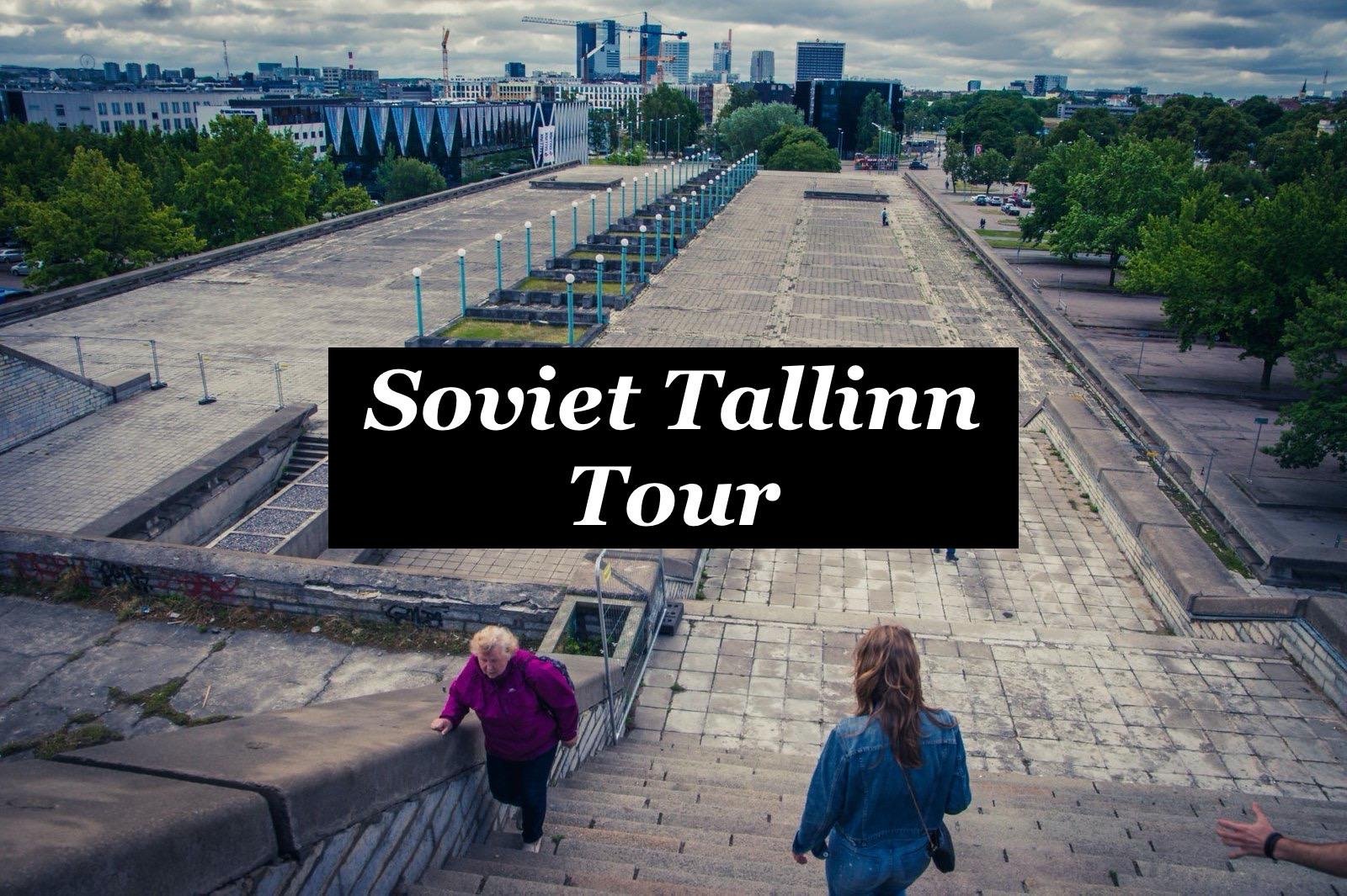 Soviet Tallinn Walking Tour