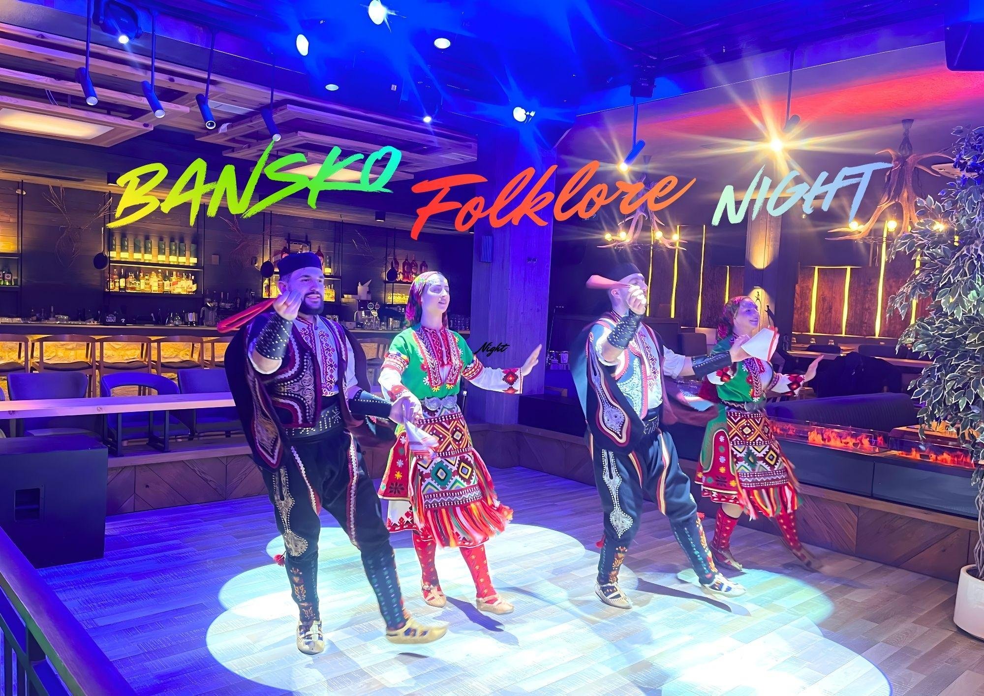 Bansko Bulgarian Folklore Evening with 4-Course Dinner