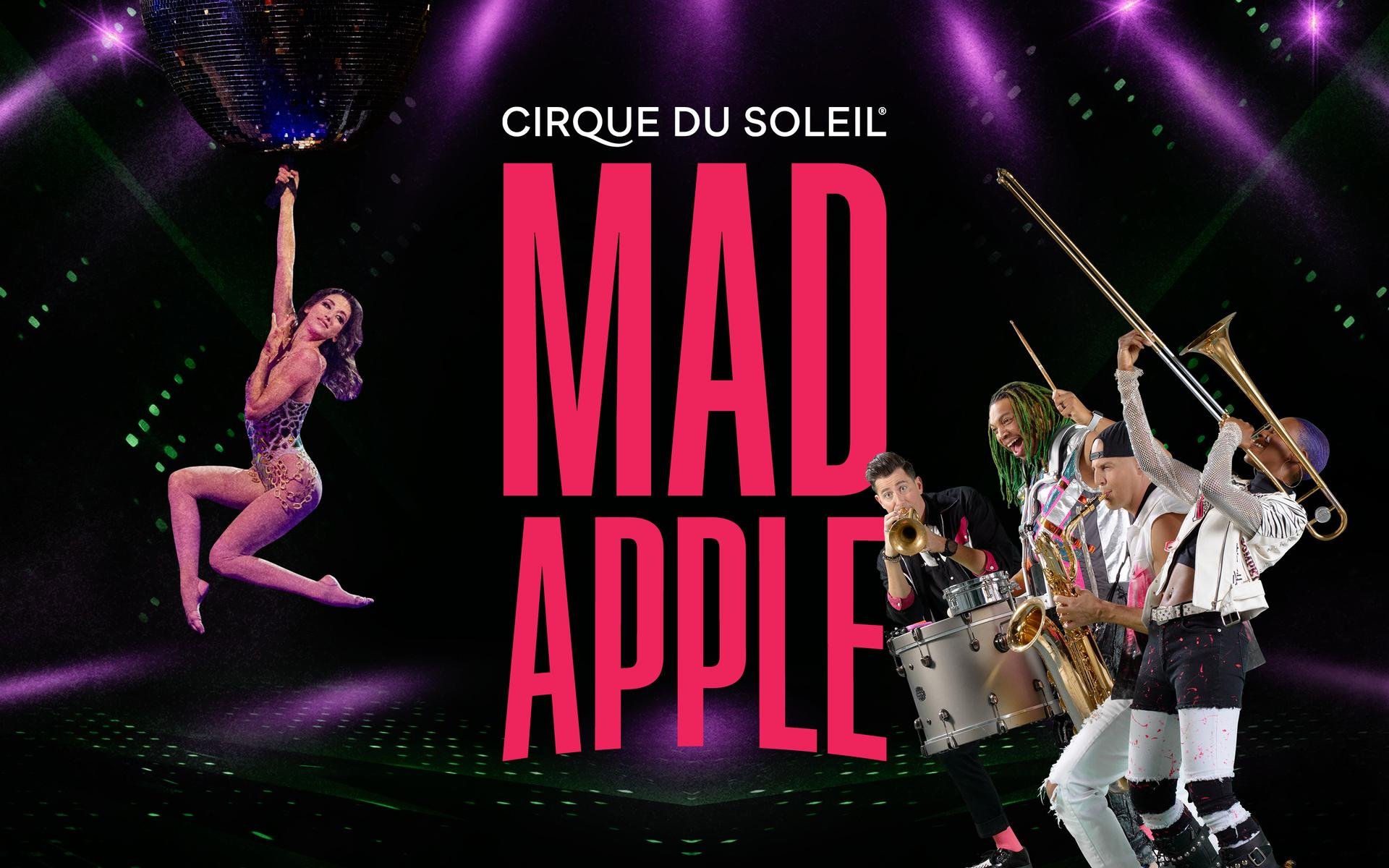 Mad Apple by Cirque du Soleil