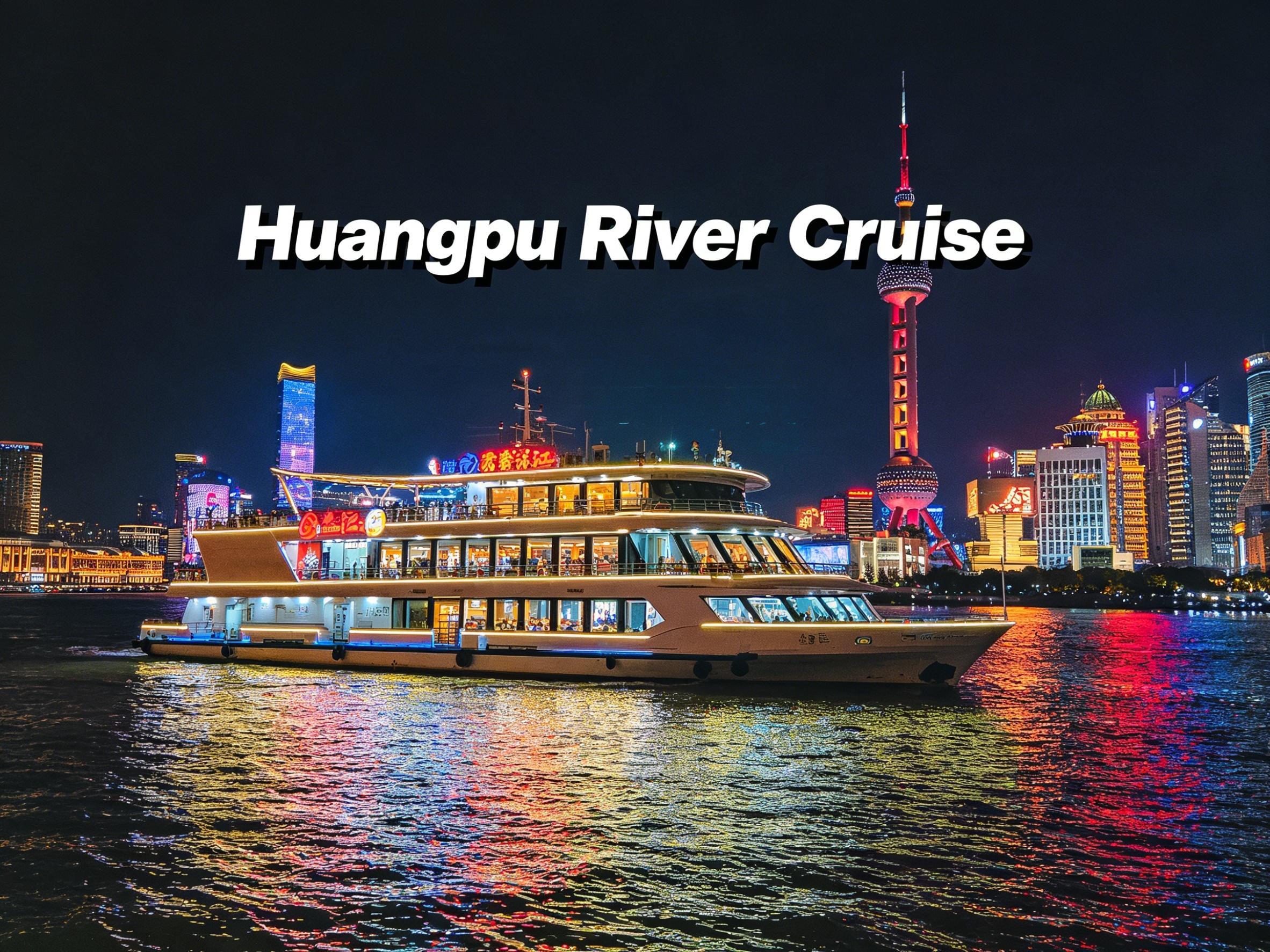 Huangpu River Evening Cruise from Oriental Pearl Pier