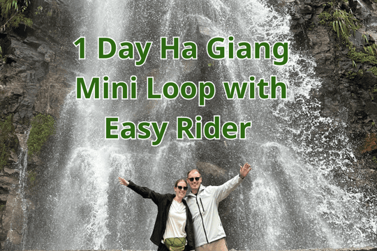 1-Day Ha Giang Loop Tour by Motorbike with Easy Rider – Real