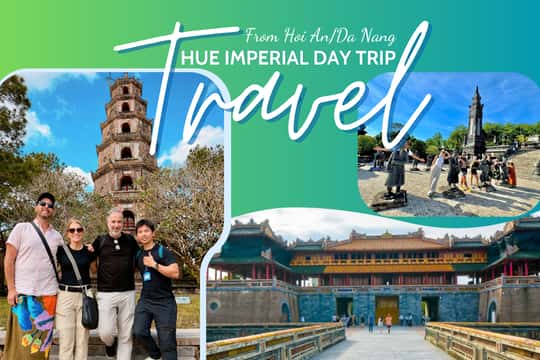 Da Nang/Hoi An: Hue Imperial Day Trip, Hai Van Pass & Lunch