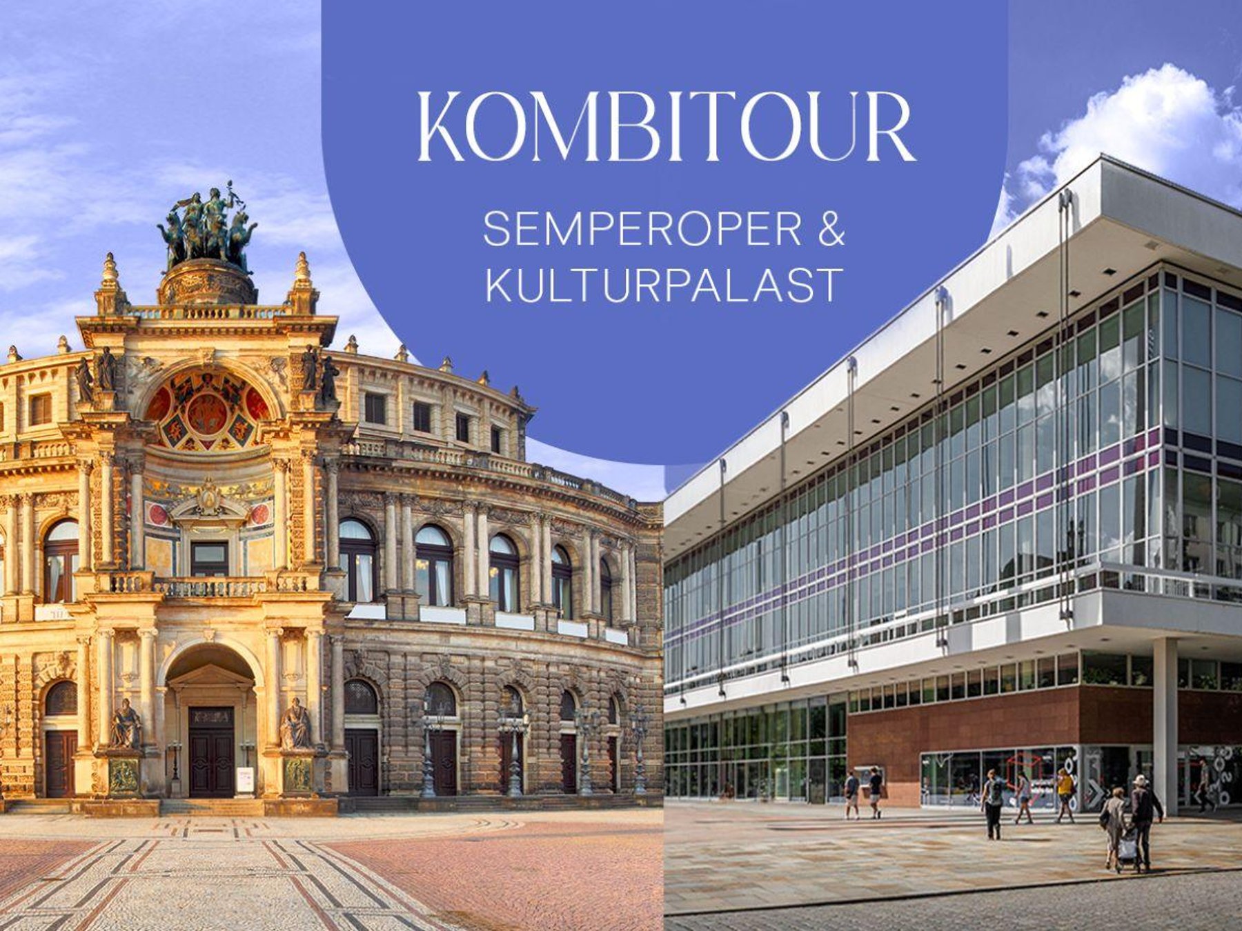 In DresdenSemperoper & Kulturpalast Kombi-Tour2h 30m