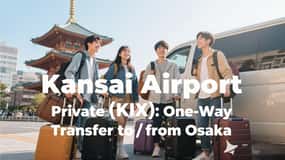 Letiště Kansai (KIX): Soukromý jednosměrný transfer do/z Ósaky