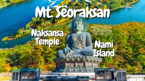 Seoul: Mt Seorak Hike with Naksansa Temple or Nami Island