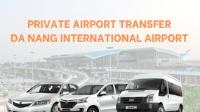Traslado privado desde el Aeropuerto Internacional de Da Nang (DAD)