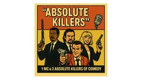 Absolute Killers: Edinburgh Fringe Comedy Show
