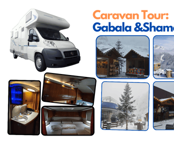 Caravanreis naar Gabala