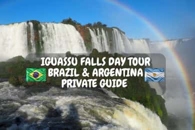 Iguassu Falls Private Day Tour: Brazil and Argentina Sides