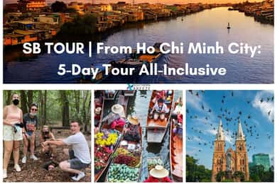 SB TOUR | From Ho Chi Minh City: 5-Day Tour All-Inclusive