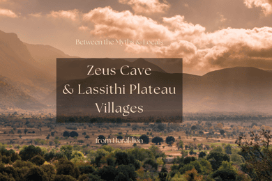 Between the Myths & Locals: Zeus Cave & Lassithi Plateau
