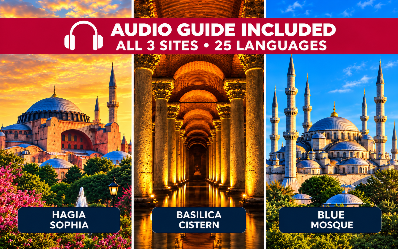 Istanbul Combo: Hagia Sophia, Basilica Cistern & Blue Mosque