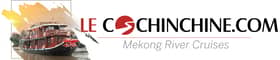 Lecochinchine - Mekong River Cruise