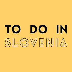 To do in Slovenia