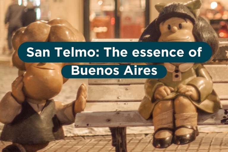 Vive la esencia de Buenos Aires en San Telmo