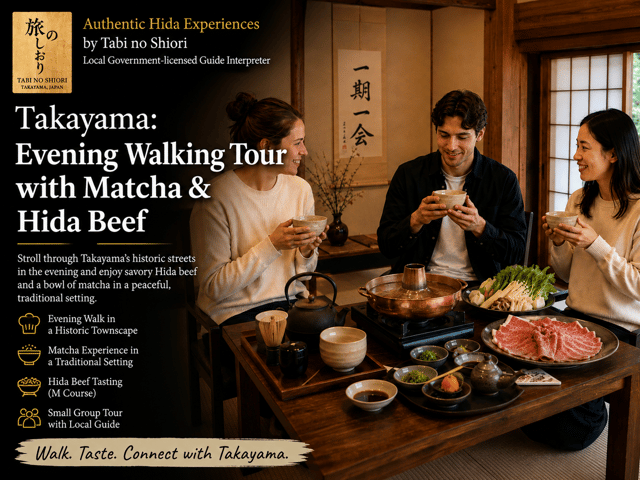 Takayama: Evening Walking Tour with Matcha & Hida Beef Meal