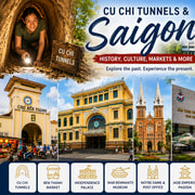 Ho Chi Minh City & Cu Chi Tunnels: History & Culture Ho Chi Minh City & Cu Chi Tunnels: History & Culture