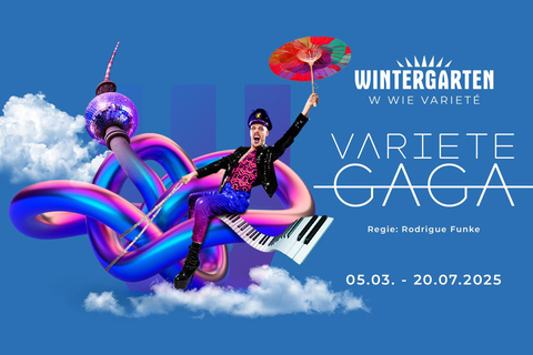 Berlin Wintergarten Varieté: „VARIETE GAGA” Varieté GAGA - Preiskategorie 2