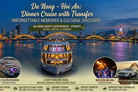 Da Nang/Hoi An: Luxury Dinner Cruise & Shows with Transfer Hotel Pickup from Hoi An: Combo Tickets + Set Menu