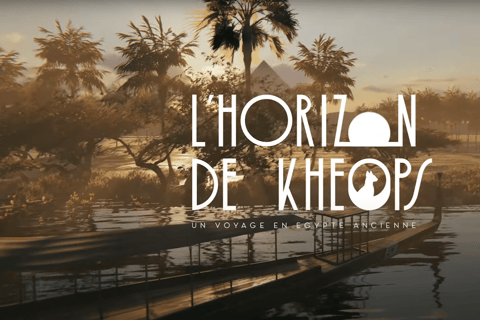 Lyon: Doświadczenie VR &quot;L&#039;Horizon de Khéops&quot;