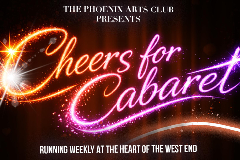 Cheers for Cabaret! West End Show at Phoenix Arts Club