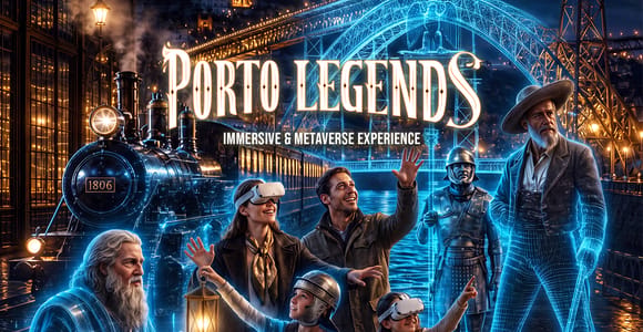 Porto Legends – Immersive and Metaverse Experience