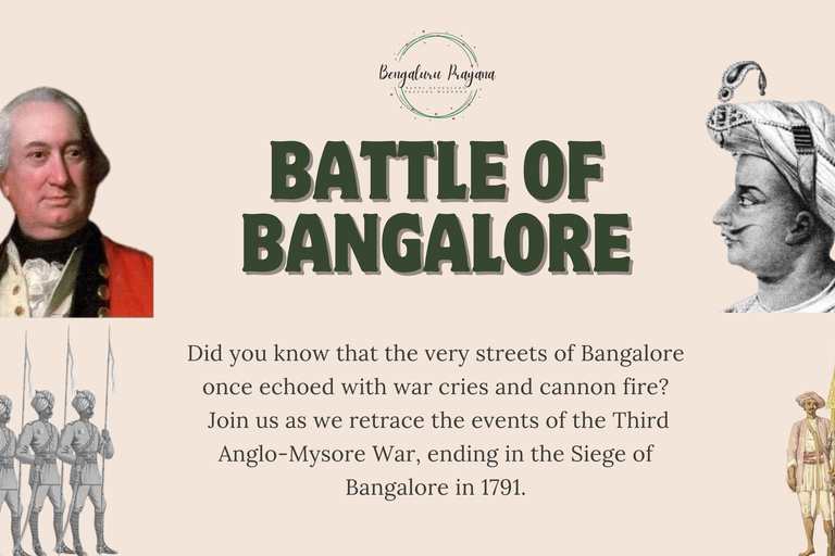 The Battle of Bangalore - Bangalore History Tour