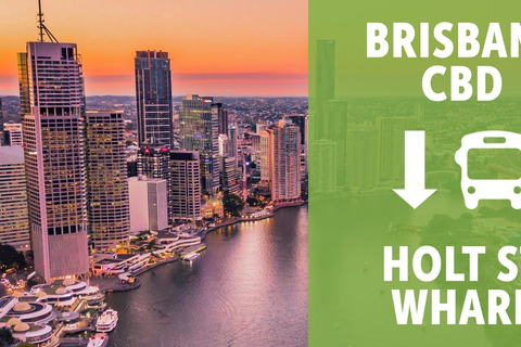 BRISBANE: TANGALOOMA SHUTTLE FROM CBD TO HOLT ST WHARF8:35am - Cineplex South Bank pickup