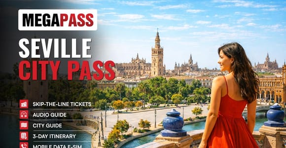 Seville MegaPass: Must-See Sights & Skip-the-Line Access