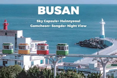 Busan : Sky Capsule+ Huinnyeoul+ Gamcheon+ Songdo+ Night View