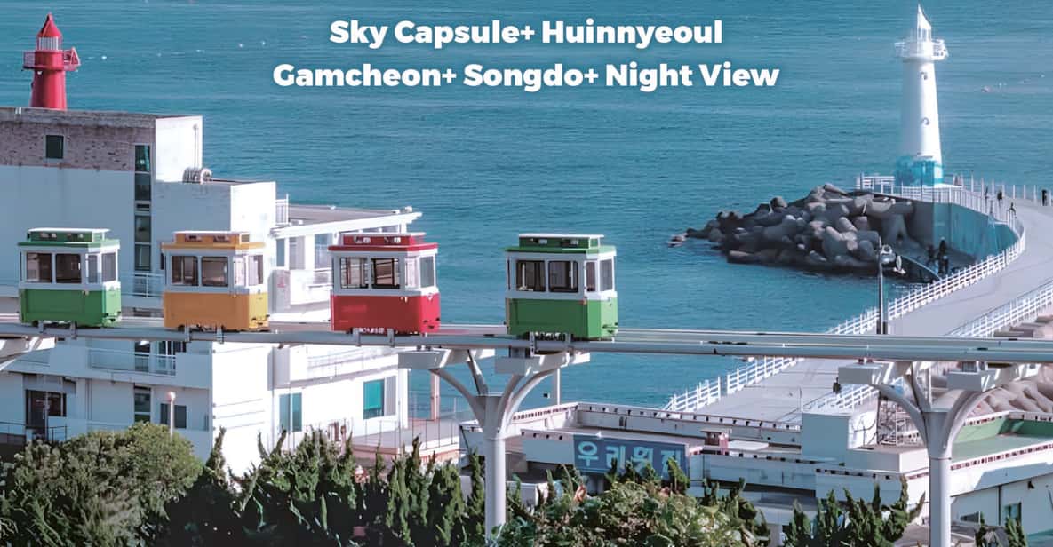 Busan: Sky Capsule+ Huinnyeoul+ Gamcheon+ Songdo+ Night View | GetYourGuide