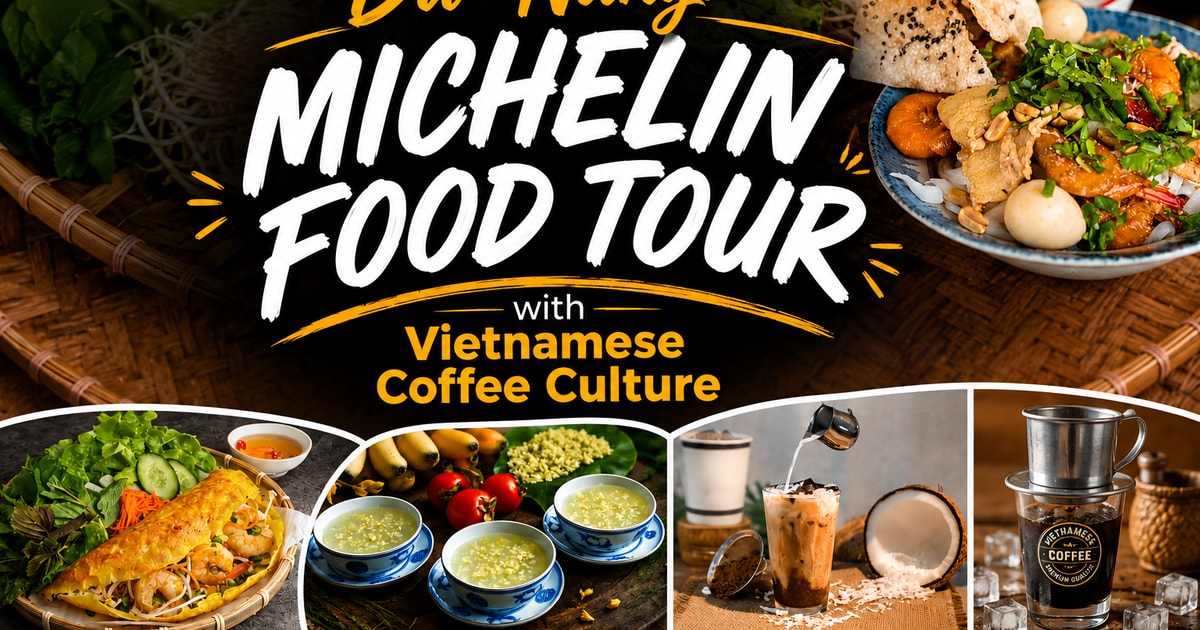 Da Nang: Michelin Food Tour with Vietnamese Coffee Culture