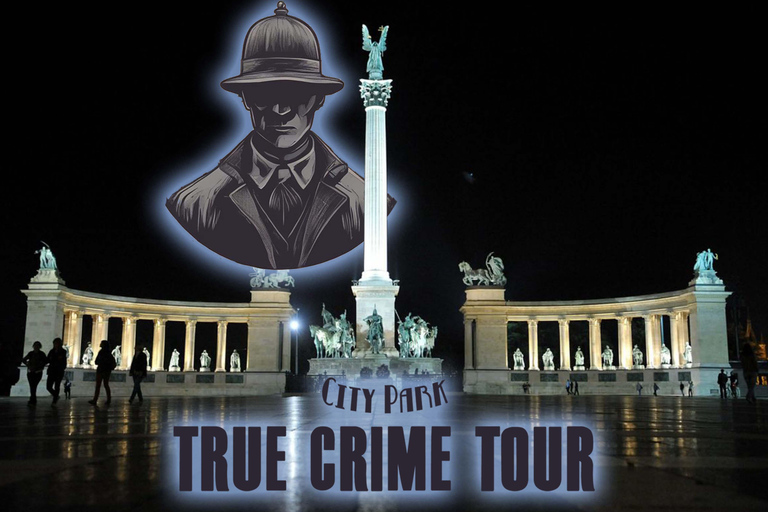 Budapest: City Park- True Crime of Hungary- Walking Tour