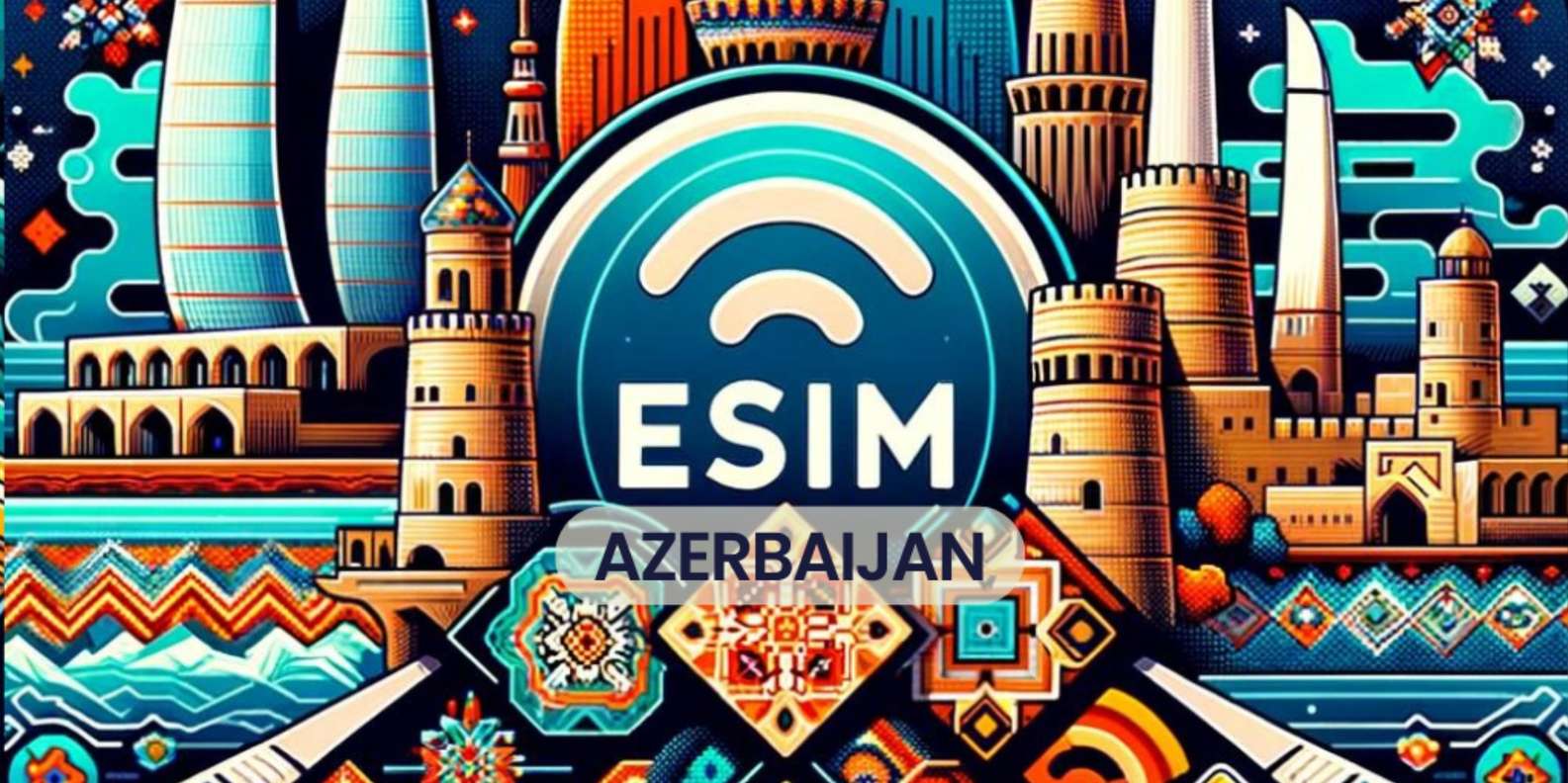 Азербайджан eSIM | GetYourGuide