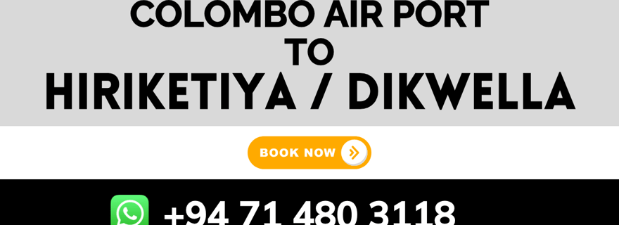 Transfert en taxi privé de l'aéroport de Colombo à Hiriketiya Dikwella