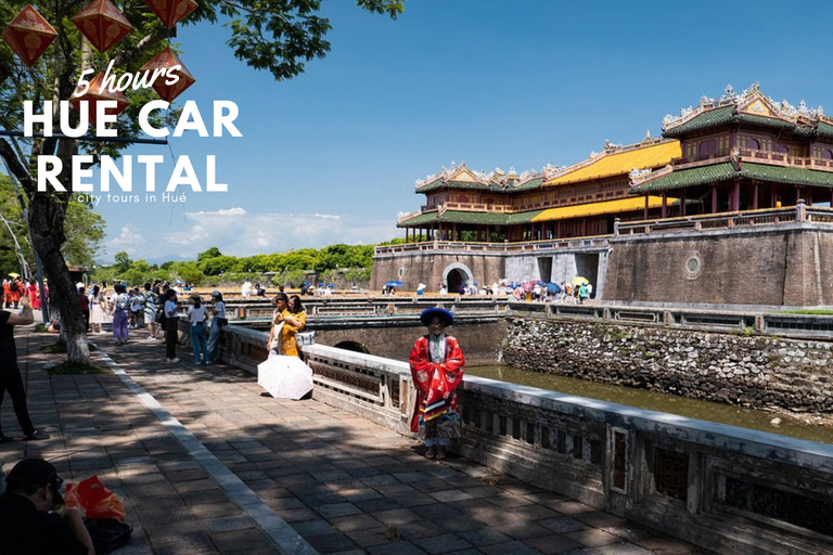 Ciudad de Hué: 5 horas de alquiler de coches en Hué, visitas a la ciudad de Hué