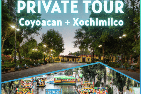 Xochimilco & Coyoacan Private Tour + Transport Solo Tour (1 Person Private Tour)