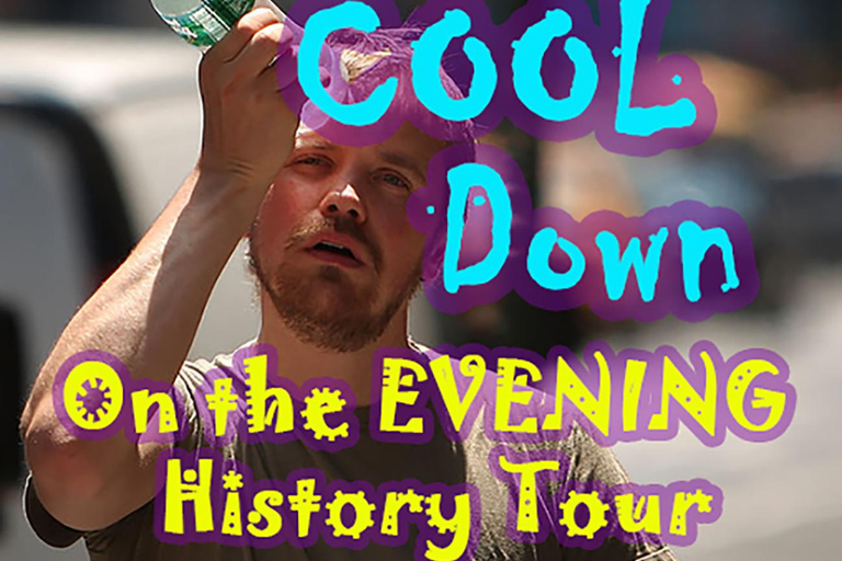 Beat The Heat! Evening Walking History Tour