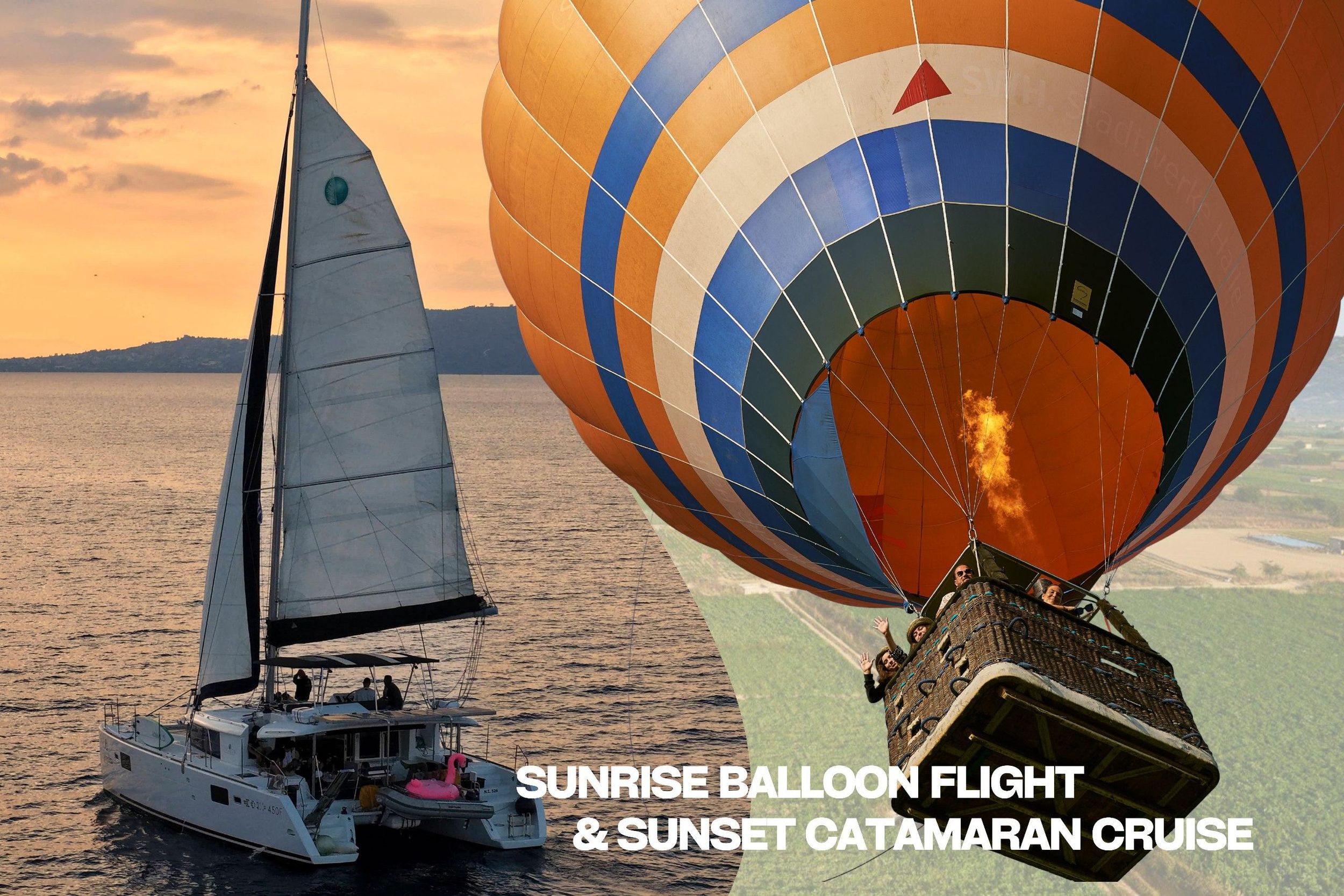 Ballonfahrt bei Sonnenaufgang und Katamarantour bei Sonnenuntergang