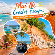 Mui Ne Coastal Escape: Fairy Stream, Beach & Red Sand Dunes Mui Ne Coastal Escape: Fairy Stream, Beach & Red Sand Dunes