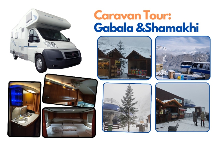 Caravan Tour to Gabala