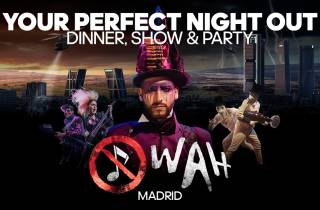 Madrid: WAH Show - Dein perfekter Ausgehabend