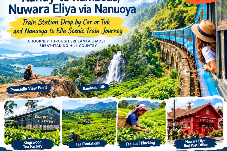 Kandy to Nanuoya Railway Station Drop and Ella Train Journey Kandy to Nanuoya Drop By Tuk & Ella Train Ride (01)