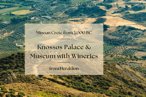 Crète : palais de Knossos, visite du musée et routes des vins d'Héraklion