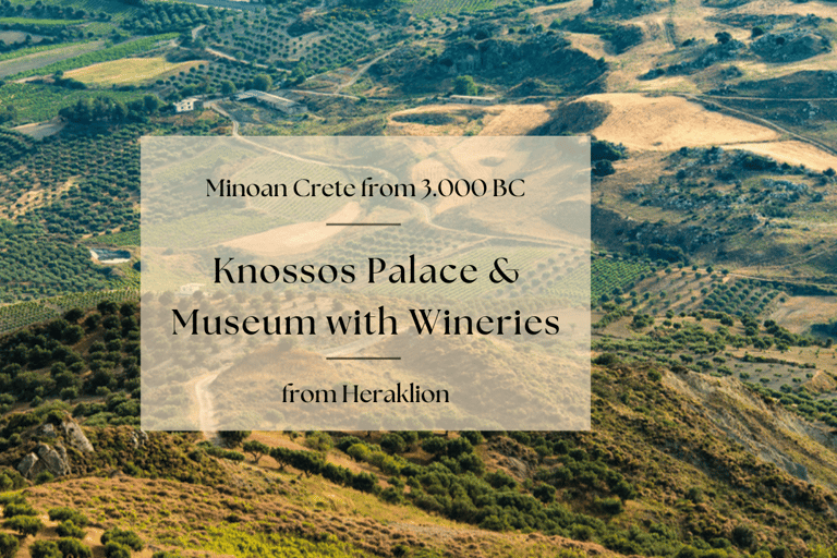 Creta: Palacio de Knossos, visita al museo y rutas del vino de Heraklion