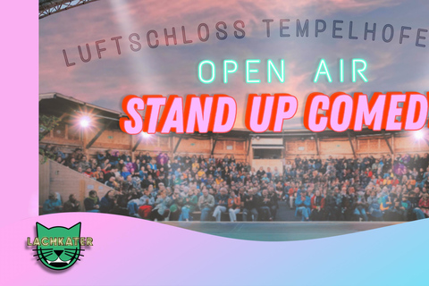 Berlin Luftschloss Tempelhofer Feld: Open-Air Comedy Show Berlin Luftschloss, Tempelhofer Feld: Open-Air Comedy Show