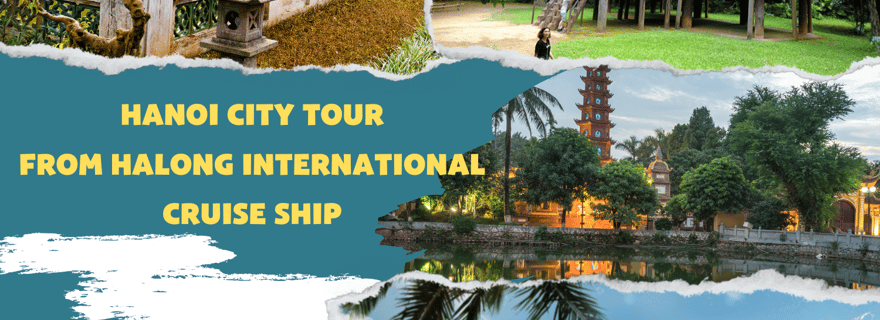 Au départ du port de croisière de HaLong : Visite privée de la ville de Hanoi