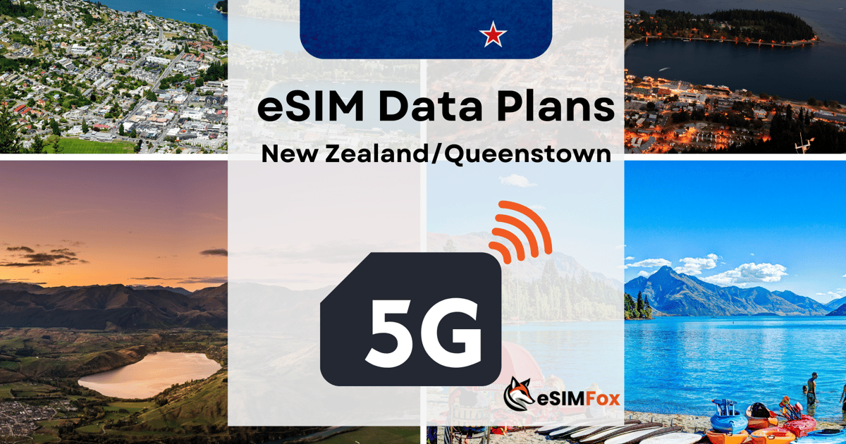 Queenstown: eSIM Internet Data Plan New Zealand 4G/5G | GetYourGuide