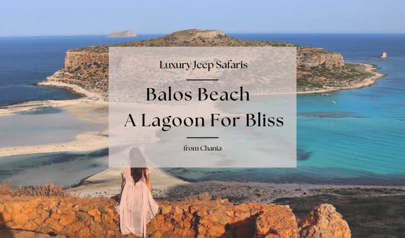 Safáris de jipe de luxo em Chania: Praia de Balos. Uma lagoa para a felicidade.