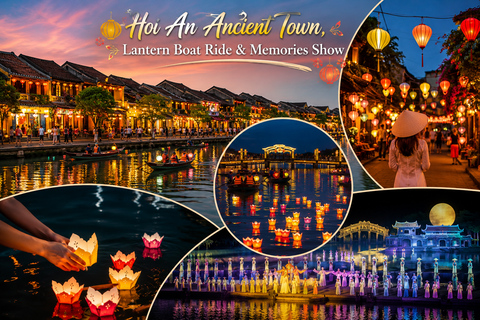 Hoi An Ancient Town, Lantern Boat Ride & Memories Show Only Ticket To See Hoi An Memory Show